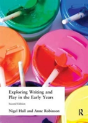 Exploring Writing And Play In The Early Years - Preview
