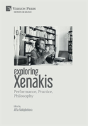Exploring Xenakis: Performance, Practice, Philosophy - Preview