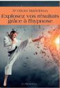 Explosez Vos Résultats Grâce À L'Hypnose - Preview