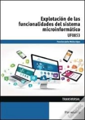 Explotacion De Las Funcionalidadesdel Sistema Microinformatico 