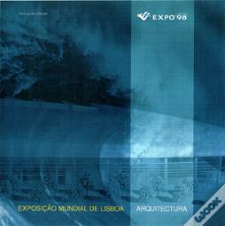 Expo 98 - Exposição Mundial de Lisboa - Arquitectura