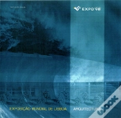 Capa do artigo Expo 98 - Exposição Mundial de Lisboa - Arquitectura
