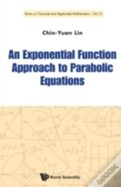 Exponential Function Approach To Parabolic Equations, An