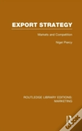 Export Strategy: Markets And Competition (Rle Marketing)