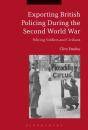 Exporting British Policing During The Second World War - Preview
