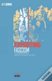 Exporting Fascism