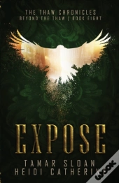 Expose, Book 8, The Thaw Chronicles