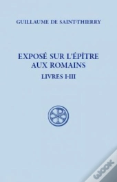 Exposé Sur L'Épître Aux Romains Livre I-Iii