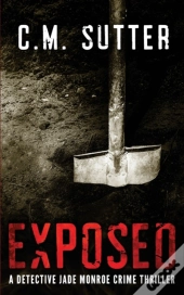 Exposed: A Detective Jade Monroe Crime T