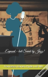 Exposed - But Saved By Jazz!
