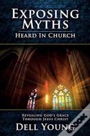 Exposing Myths Heard In Church