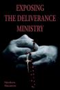 Exposing The Deliverance Ministry - Preview