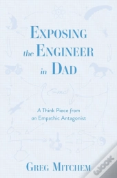 Exposing The Engineer In Dad