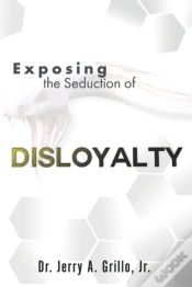 Capa do artigo Exposing The Seduction Of Disloyalty