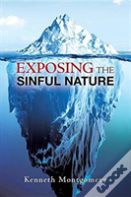 Exposing The Sinful Nature