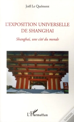 Capa do artigo Exposition Universelle De Shanghai ; Shanghai, Une Cité Du Monde