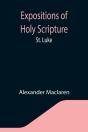 Expositions Of Holy Scripture: St. Luke - Preview