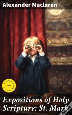 Capa do artigo Expositions Of Holy Scripture: St. Mark