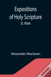Expositions Of Holy Scripture: St. Mark