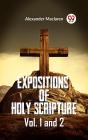 Expositions Of Holy Scripture Vol. 1 And 2 - Preview