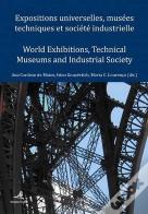Expositions Universelles, Musées Techniques et Société Industrielle
