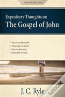 Expository Thoughts On The Gospel Of John (Annotated, Updated)