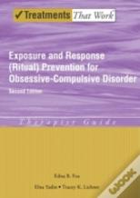 Exposure And Response (Ritual) Prevention For Obsessive Compulsive Disorder