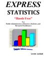 Express  Statistics "Hassle Free" (R)   For Public Administrators, Educators, Students, And Research Practitioners - Preview