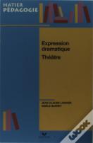 Expression Dramatique : Theatre 1999