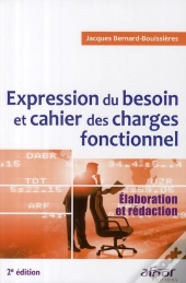 Expression Du Besoin Et Cahier Des Charges Fonctionnel ; Élaboration Et Rédaction