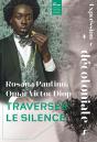 Expression(S) Décoloniale(S) N°4 : Traverser Le Silence - Preview
