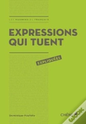 Expressions Qui Tuent Expliquees
