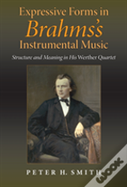 Expressive Forms In Brahms'S Instrumental Music