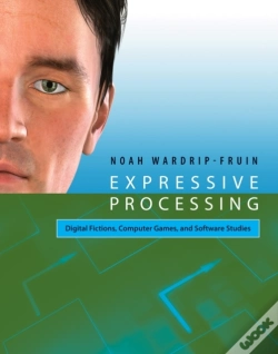 Capa do artigo Expressive Processing - Digital Fictions, Computer Games, And Software Studies