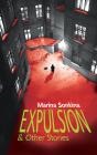 Expulsion &Amp; Other Stories - Preview