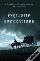 Exquisite Aberrations