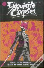 Exquisite Corpses Volume 1