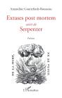 Extases Post Mortem ; Serpenter - Preview
