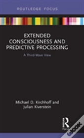 Extended Consciousness And Predictive Processing