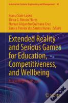 Extended Reality And Serious Games For Education, Competitiveness, And Wellbeing