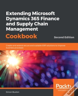 Capa do artigo Extending Microsoft Dynamics 365 Finance And Supply Chain Management Cookbook