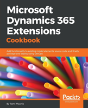 Extending Microsoft Dynamics Crm 2016 Cookbook - Preview