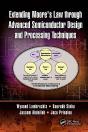 Extending Moore'S Law Through Advanced Semiconductor Design And Processing Techniques - Preview