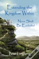 Extending The Kingdom Within