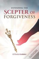 Extending The Scepter Of Forgiveness