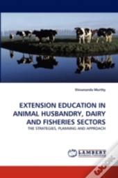 Extension Education In Animal Husbandry, Dairy And Fisheries Sectors
