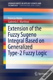 Capa do artigo Extension Of The Fuzzy Sugeno Integral Based On Generalized Type-2 Fuzzy Logic