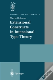 Extensional Constructs In Intensional Type Theory