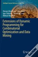 Extensions Of Dynamic Programming For Combinatorial Optimization And Data Mining