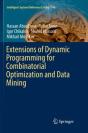 Extensions Of Dynamic Programming For Combinatorial Optimization And Data Mining - Preview
